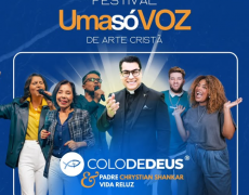Festival Uma Só Voz em Fortaleza com Colo de Deus e Vida Reluz