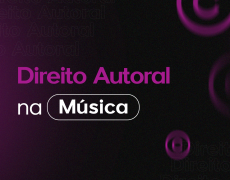 AFINAL, O QUE É “DIREITO AUTORAL NA MÚSICA”?