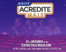 “NOITE ACREDITE MAIS” MARCA A VOLTA DOS EVENTOS PRESENCIAIS EM SP