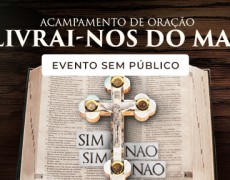 ACAMPAMENTO CANÇÃO NOVA PREPARA  CRISTÃOS PARA O COMBATE ESPIRITUAL 