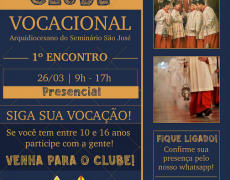 SEMINÁRIO SÃO JOSÉ PROMOVE ENCONTRO DO CLUBE VOCACIONAL PARA JOVENS DE 10 A 16 ANOS