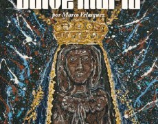EXPOSIÇÃO “SALVE MARIA” POR MARCO VELÁSQUEZ