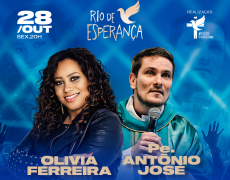 SHOW “RIO DE ESPERANÇA” COM OLÍVIA FERREIRA E PADRE ANTONIO JOSÉ 