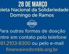 CNBB CONVIDA FIÉIS AO GESTO CONCRETO DE DOAÇÃO NO DOMINGO DE RAMOS
