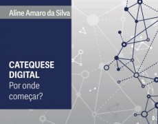 CULTURA DIGITAL: COMO A IGREJA PODE SERVIR  A HUMANIDADE NO MUNDO DIGITAL?