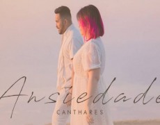 MINISTÉRIO CANTHARES LANÇA VIDEOCLIPE DA MÚSICA “ANSIEDADE”