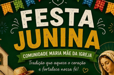 Festa Junina Comunidade Maria Mãe da Igreja