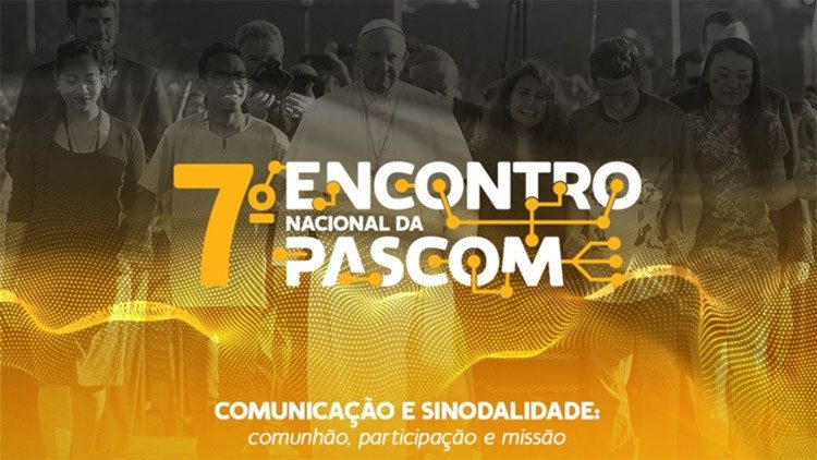 ESTÃO ABERTAS AS INSCRIÇÕES PARA O 7º ENCONTRO NACIONAL DA PASCOM BRASIL