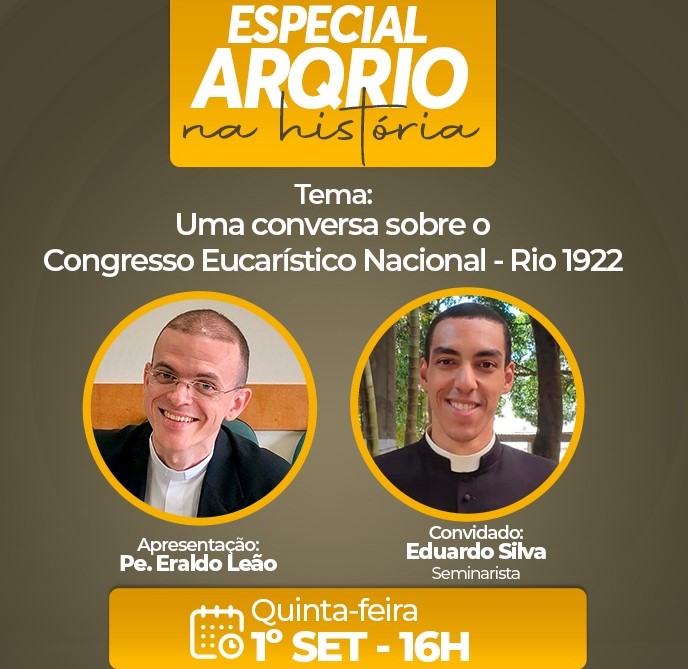 ARQRIO NA HISTÓRIA: A HISTÓRIA DO CONGRESSO EUCARÍSTICO NACIONAL DE 1922
