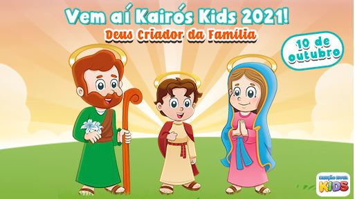 KAIRÓS KIDS: DEUS, CRIADOR DA FAMÍLIA