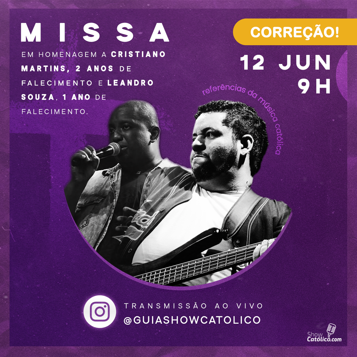 MISSA EM HOMENAGEM AOS MÚSICOS CATÓLICOS: CRISTIANO MARTINS E LEANDRO SOUZA