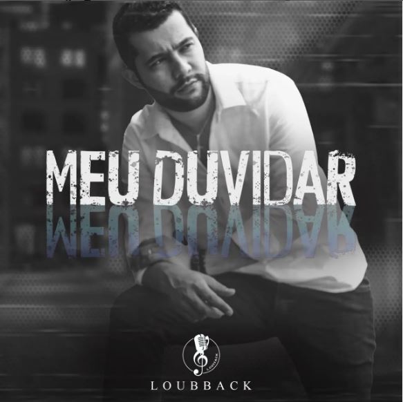 EM ESTILO GRUNGE “MEU DUVIDAR” É O NOVO SINGLE DE DENIS LOUBACK