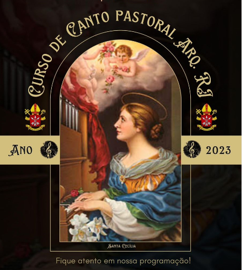 CURSO DE CANTO PASTORAL DA ARQUIDIOCESE DO RIO DE JANEIRO