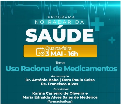 NO RADAR DA SAÚDE: USO RACIONAL DE MEDICAMENTOS COM ESPECIALISTAS