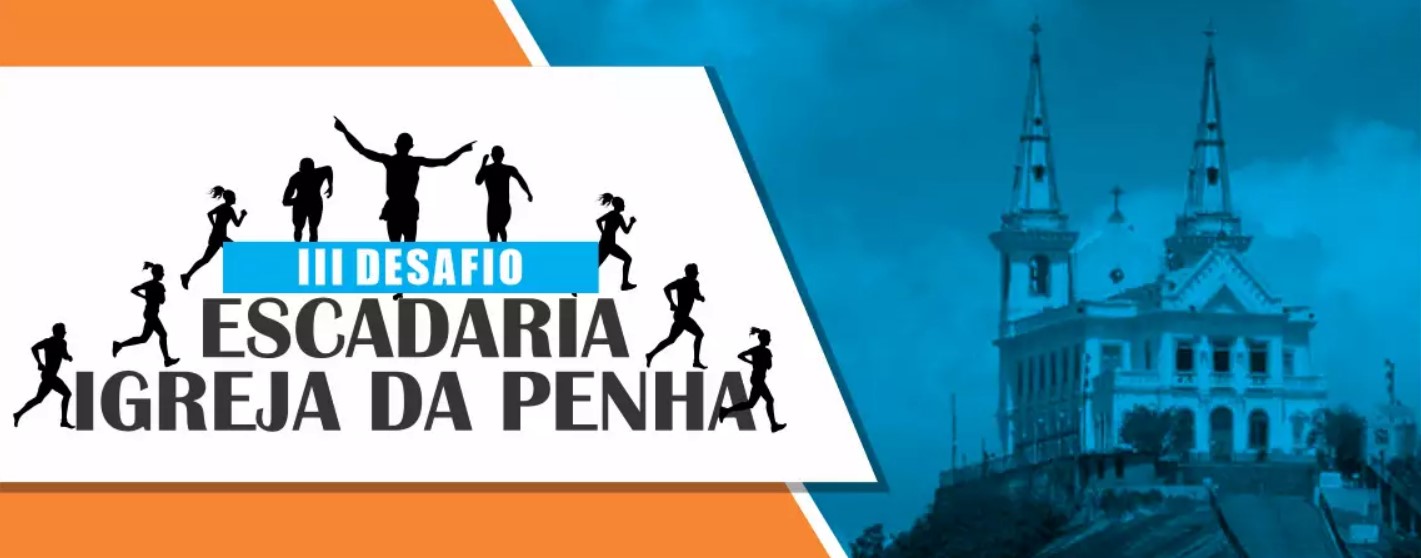 III DESAFIO ESCADARIA DA IGREJA DA PENHA (CORRIDA DE RUA)