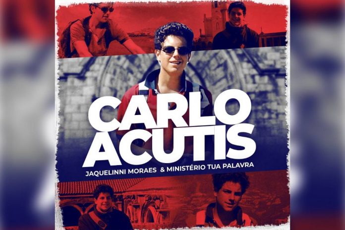 JAQUELINNI MORAES E MINISTÉRIO TUA PALAVRA GRAVAM MÚSICA EM HOMENAGEM AO BEATO CARLO ACUTIS