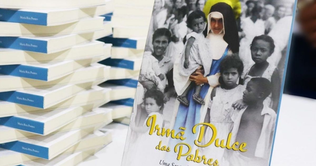 LANÇAMENTO: “IRMÃ DULCE DOS POBRES - UMA SANTA DO NOSSO TEMPO”