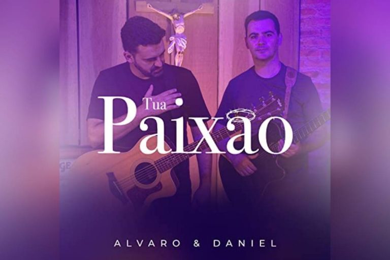 ÁLVARO E DANIEL LANÇAM “TUA PAIXÃO” - O AMOR QUE NOS SALVOU  