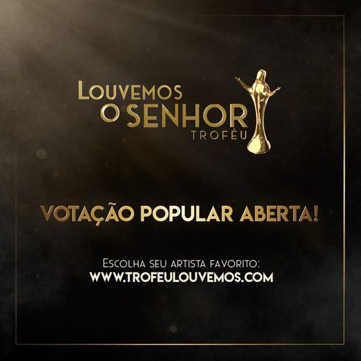 TROFÉU LOUVEMOS O SENHOR 2021: VOTAÇÕES ATÉ 10 DE AGOSTO