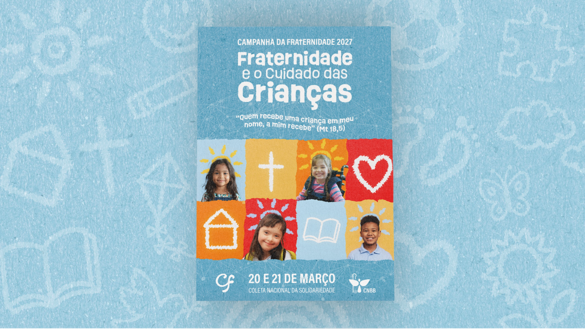 Você já pode conhecer a Campanha da Fraternidade 2027