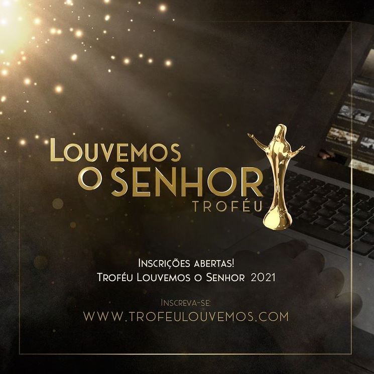 INSCRIÇÕES ABERTAS: TROFÉU LOUVEMOS O SENHOR 2021