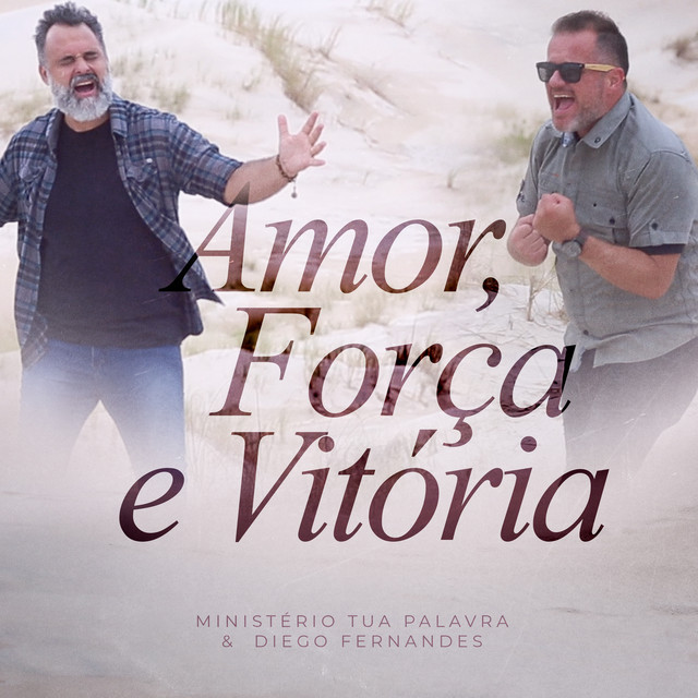 MINISTÉRIO TUA PALAVRA LANÇA CLIPE DA MÚSICA “AMOR, FORÇA E VITÓRIA” FEAT. COM DIEGO FERNANDES