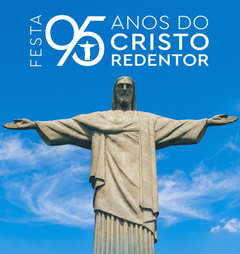 CRISTO REDENTOR FAZ 95 ANOS NO DIA DE NOSSA SENHORA APARECIDA