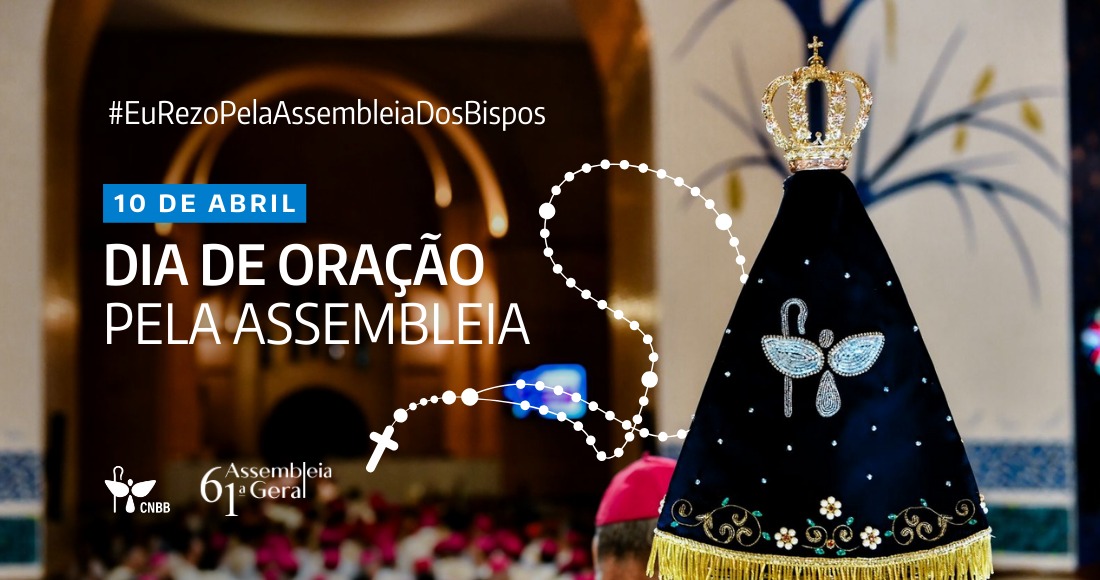 CONVITE PARA O DIA DE ORAÇÃO PELA 61ª ASSEMBLEIA GERAL DA CNBB