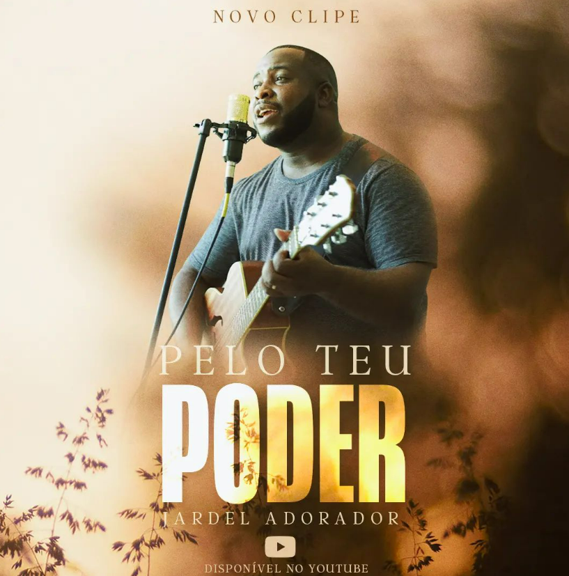 “PELO TEU PODER”: JARDEL ADORADOR LANÇA NOVO CLIPE NESTA SEXTA-FEIRA (08) 