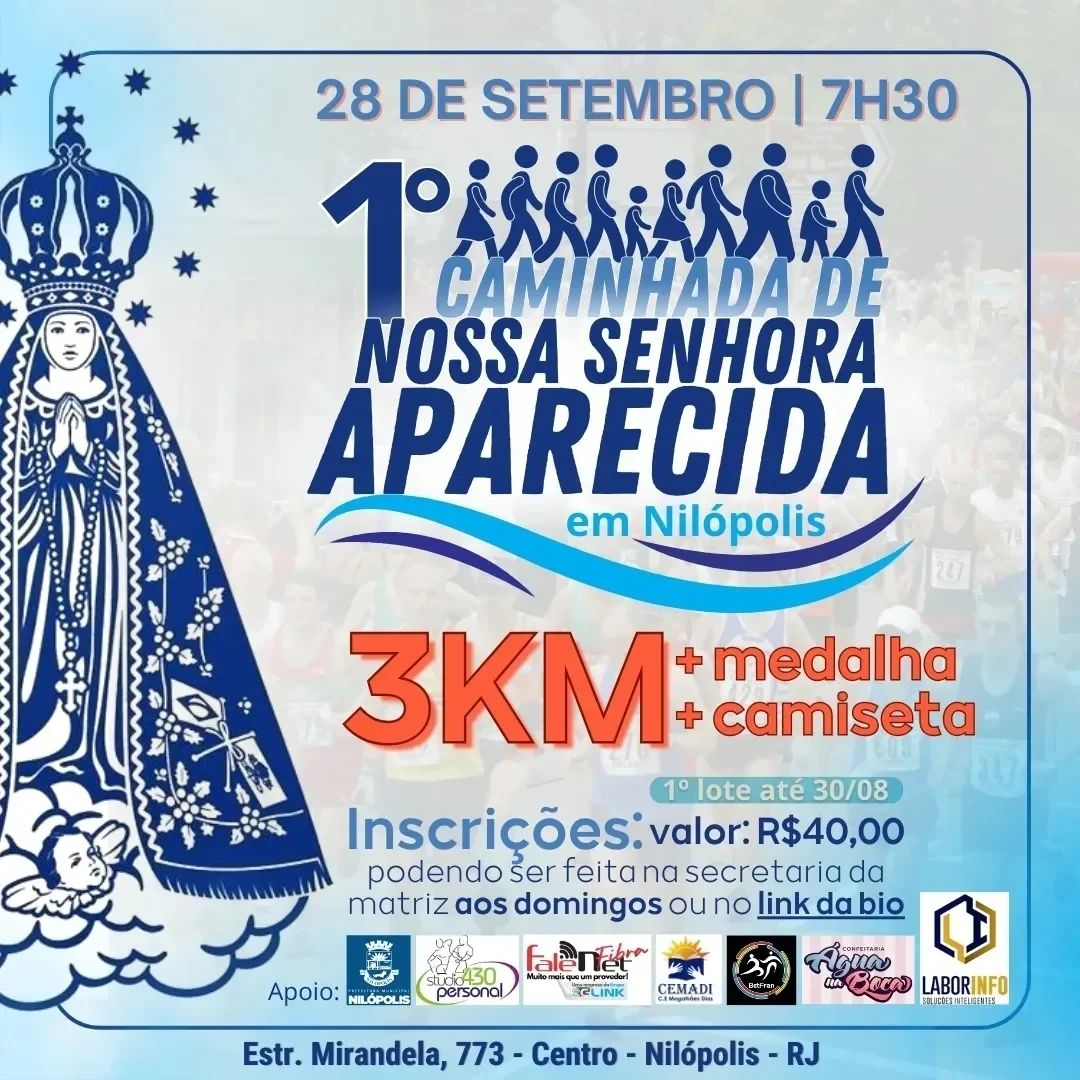 1 CAMINHADA DE NOSSA SENHORA APARECIDA EM NILÓPOLIS