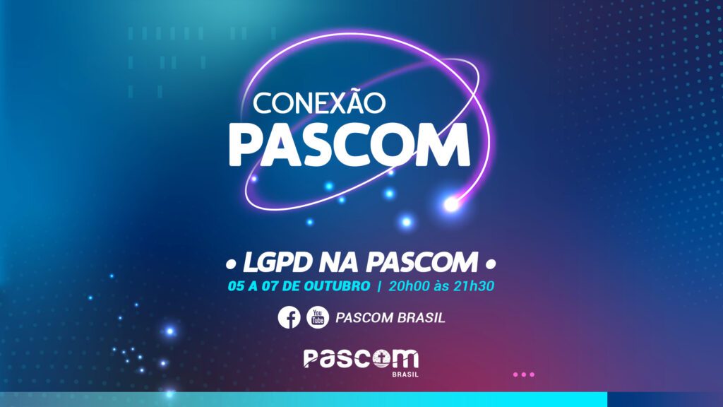 PASCOM BRASIL PROMOVE MINICURSO SOBRE LEI GERAL DE PROTEÇÃO DE DADOS (LGPD)