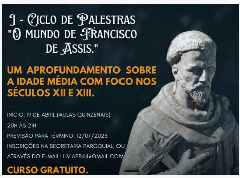 CICLO DE PALESTRAS SOBRE SÃO FRANCISCO DE ASSIS