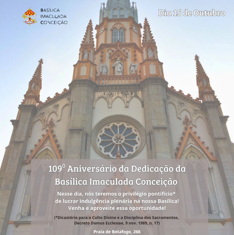 BASÍLICA IMACULADA CONCEIÇÃO CELEBRA 109 ANOS 