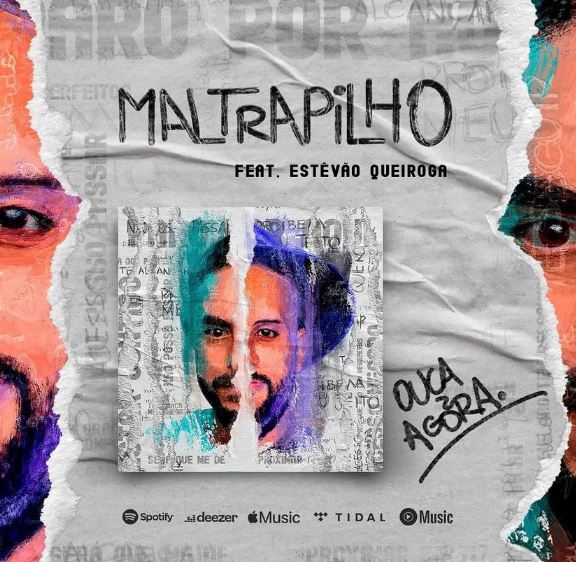 MALTRAPILHO: OUÇA A NOVA VERSÃO DE BRUNO CAMURATI FEAT. ESTÊVÃO QUEIROGA