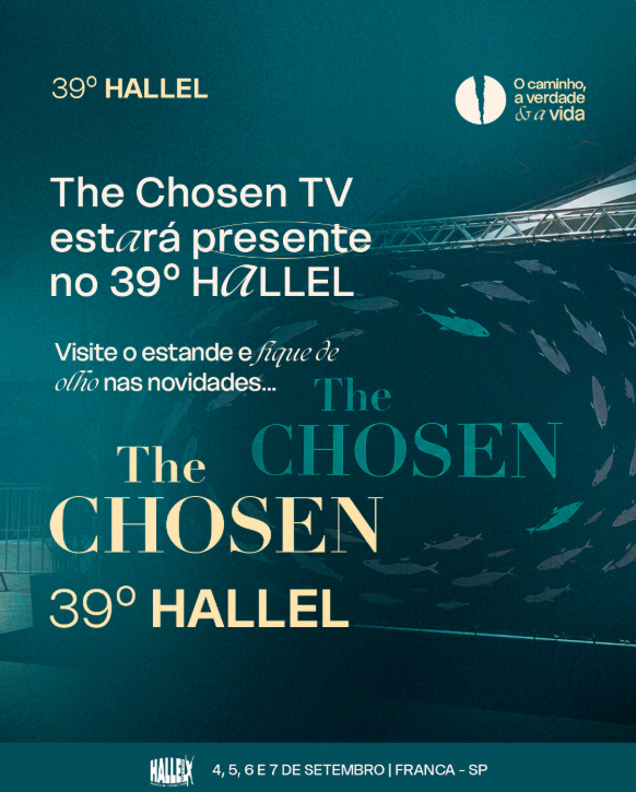 THE CHOSEN TV CHEGA AO 39º HALLEL