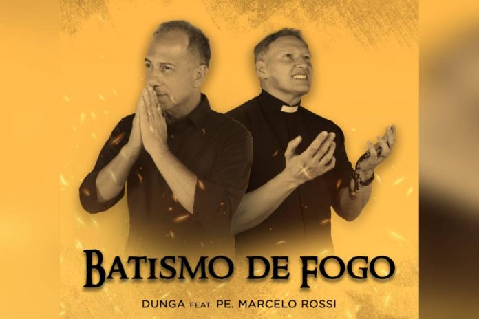 DUNGA E PADRE MARCELO ROSSI LANÇAM A CANÇÃO “BATISMO DE FOGO”  