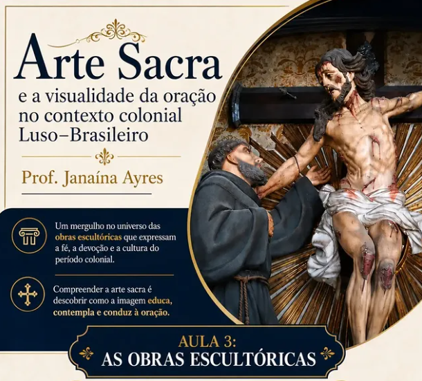 ARTE SACRA E ORAÇÃO NO BRASIL COLONIAL