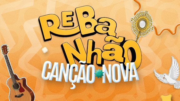 REBANHÃO CANÇÃO NOVA 2026 EM FEVEREIRO COM PROGRAMAÇÃO ESPECIAL 