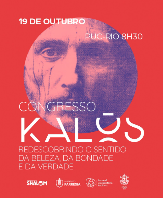 CONGRESSO KALÓS: O SENTIDO DA BELEZA, BONDADE E VERDADE